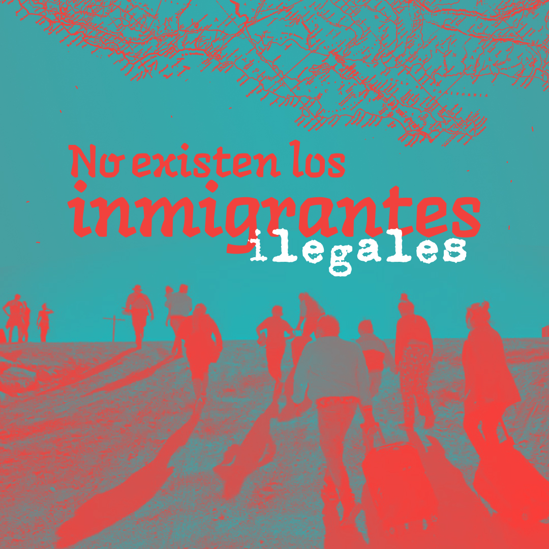 No existen los inmigrantes ilegales