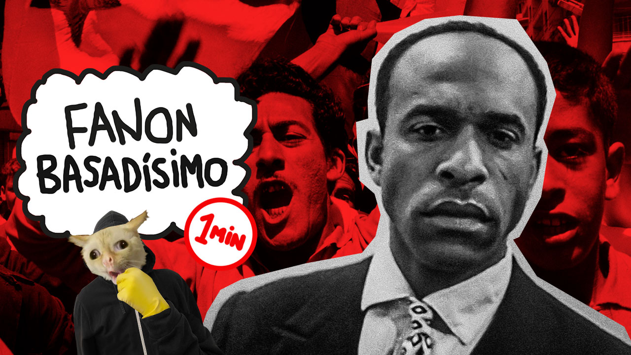 ¿Qué es Fanon? y ¿Por qué tan basado?