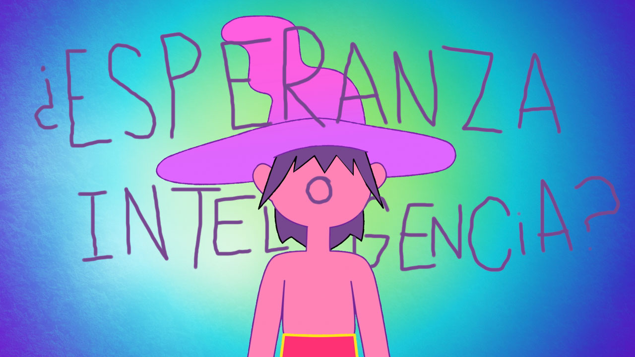 ¿Esperanza o inteligencia?